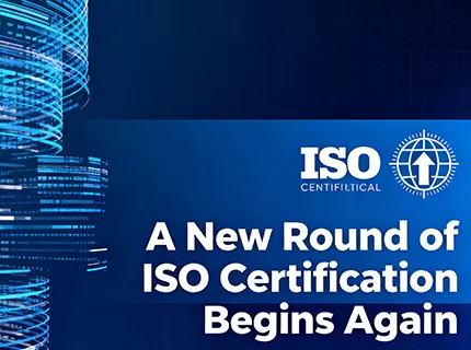 A New Round of ISO Certification Begins Again